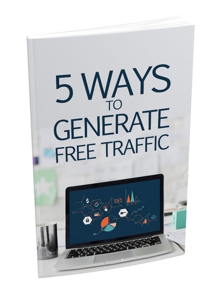 5 WAYS TO GENERATE FREE TRAFFIC