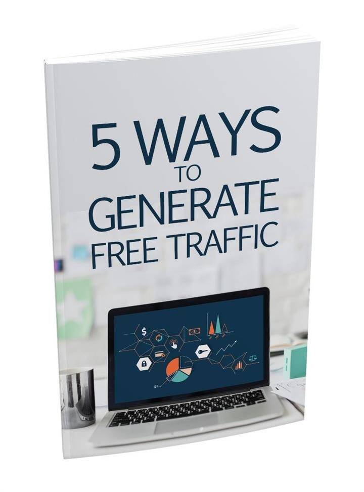 5 WAYS TO GENERATE FREE TRAFFIC