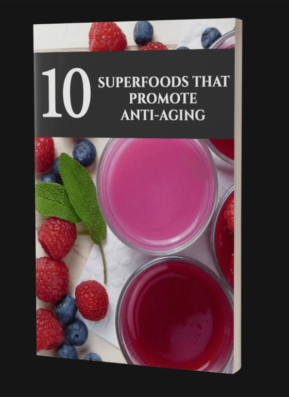 10 SUPER FOODS THAT PROMOTE ANTI - AGING