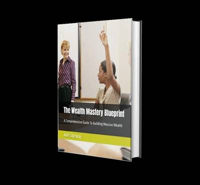 The Wealth Mastery Blueprint