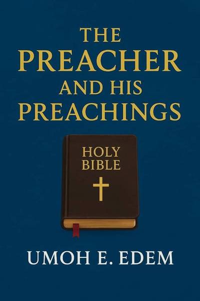 THE PREACHER AND HIS PREACHINGS