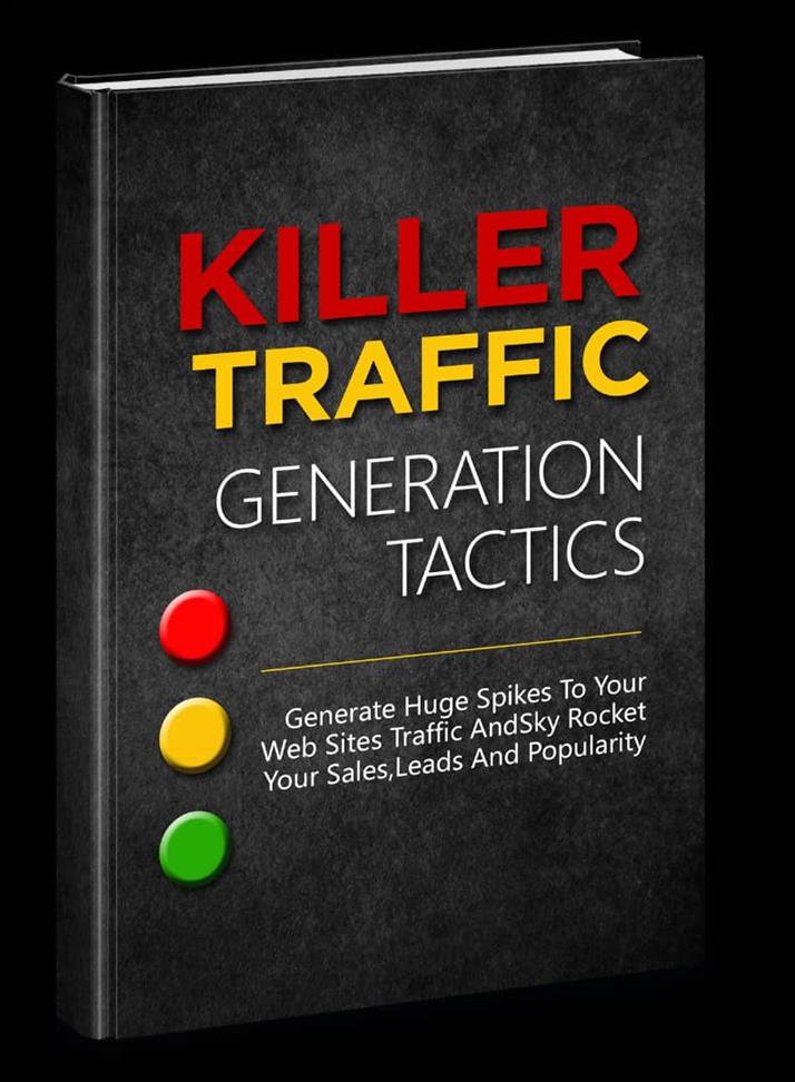 Killer traffic generation tactics