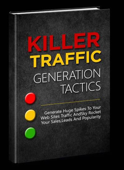 Killer traffic generation tactics
