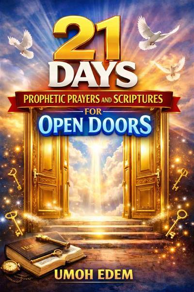 21 DAYS PROPHETIC PRAYERS FOR OPEN DOORS