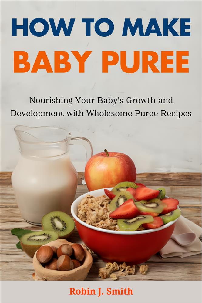 HOW TO MAKE BABY PUREE